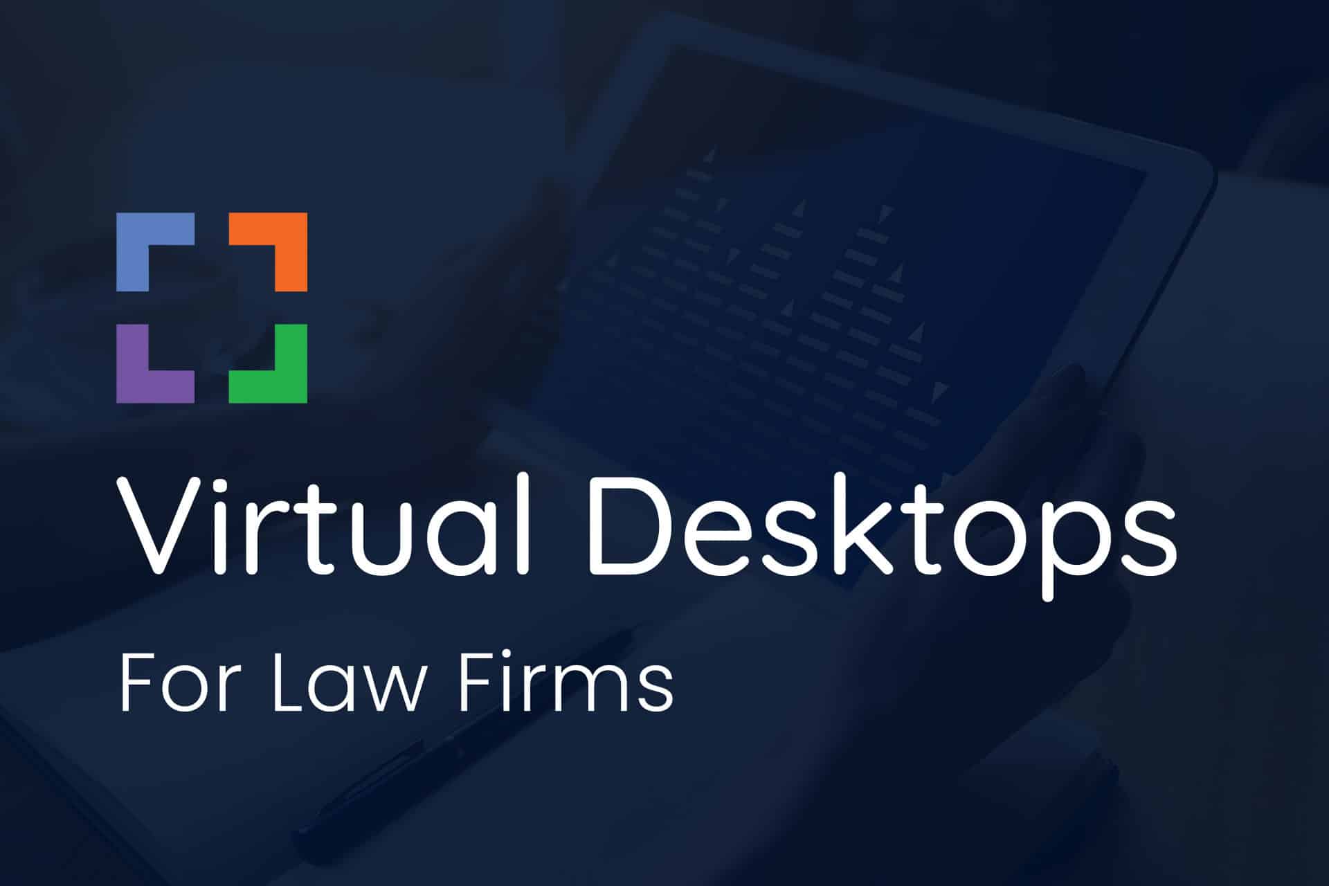 Virtual Desktops for Law Firms Blog