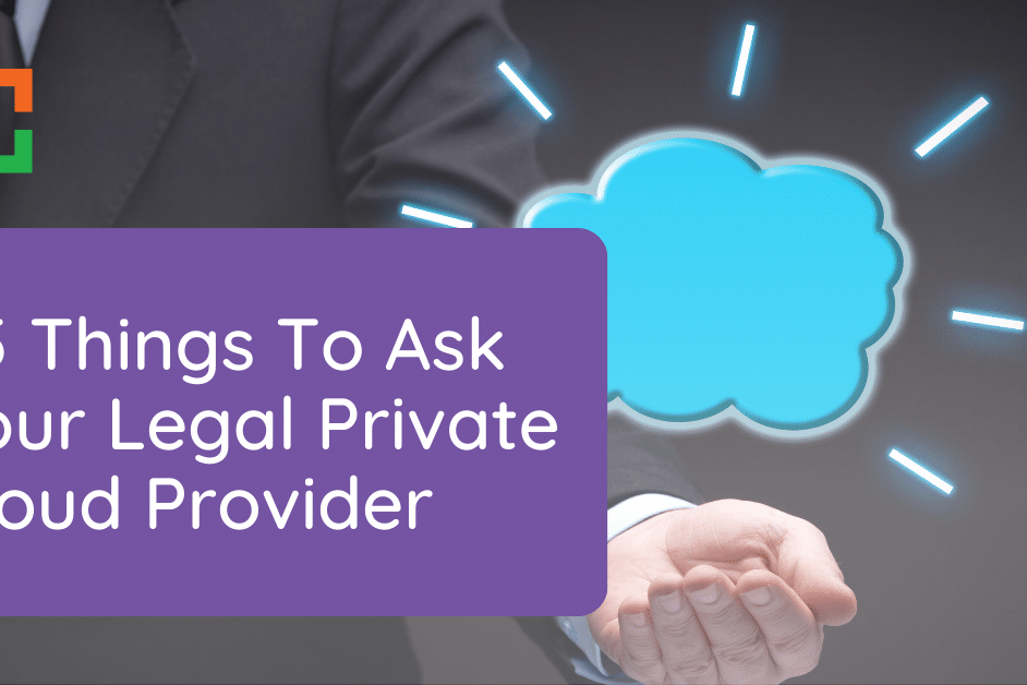 25 Things To Ask Your Legal Private Cloud Provider
