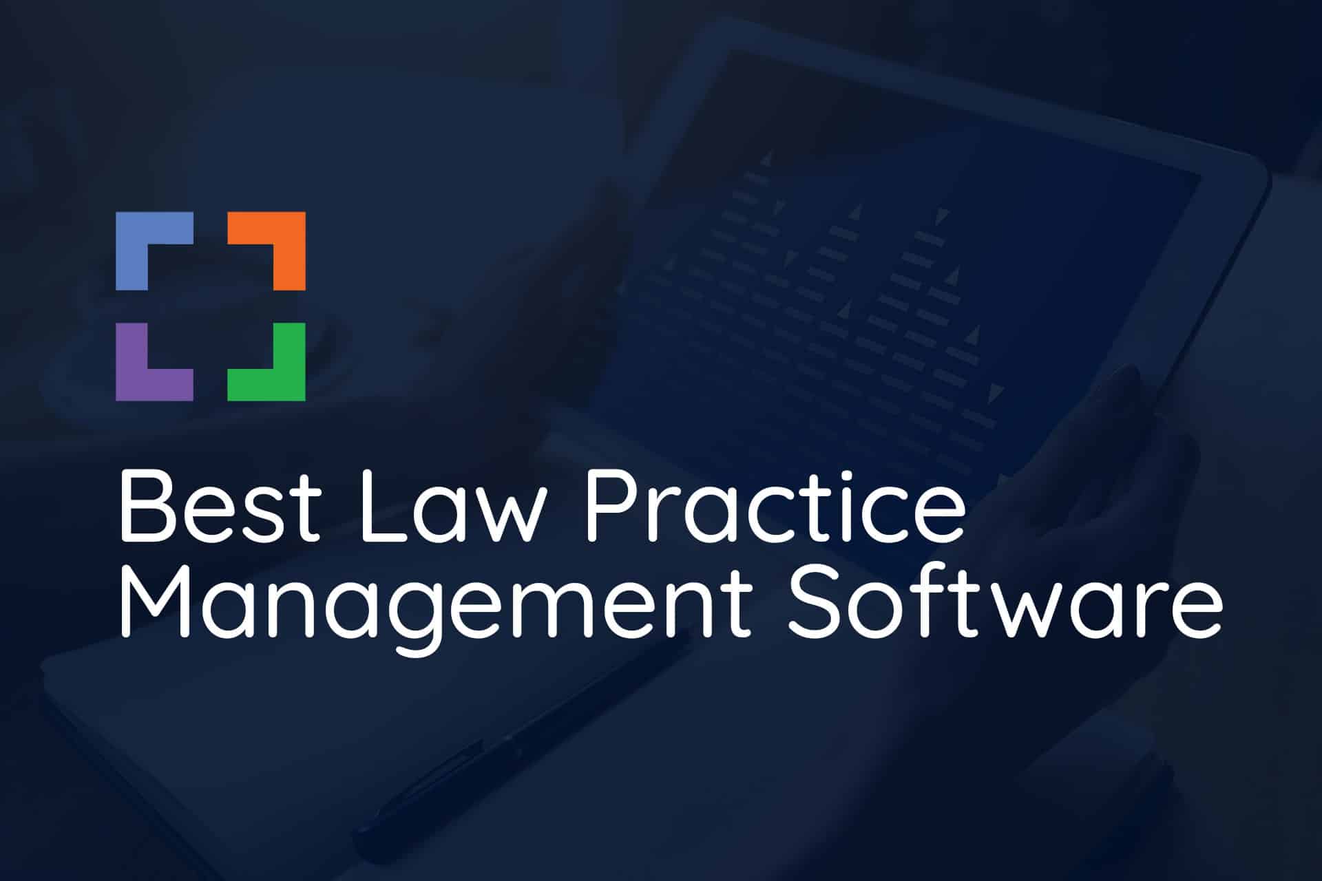 Best Law Practice Management Software for 2022
