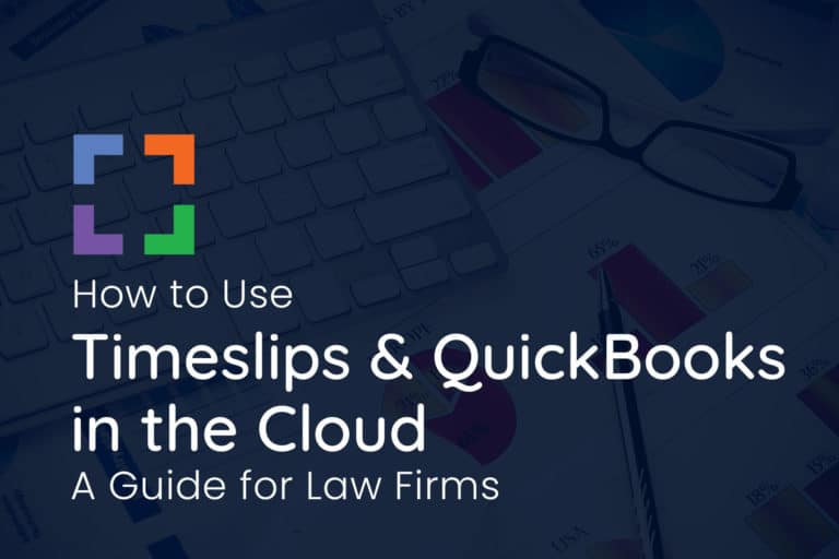 How to Use Timeslips & QuickBooks in the Cloud 2023 Law Firm Guide