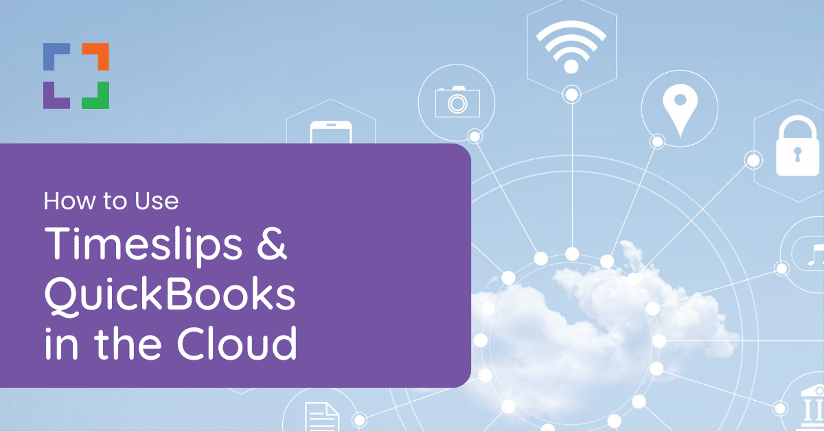 Timeslips & QuickBooks in the Cloud