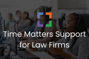 Time Matters Support for Law Firms