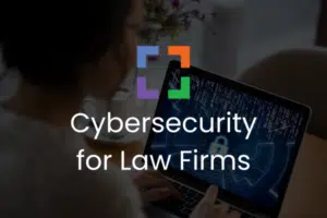 Cybersecurity for Law Firms (secondary)