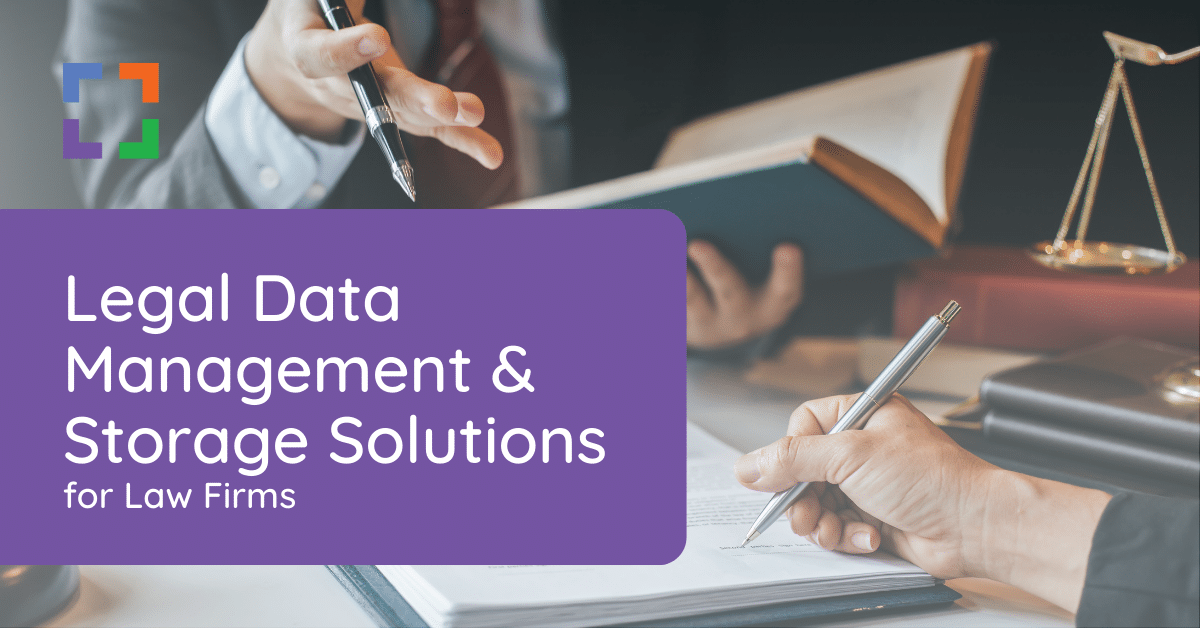 Legal Data Management & Storage Solutions