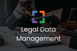 Legal Data Management & Storage Solutions (secondary)