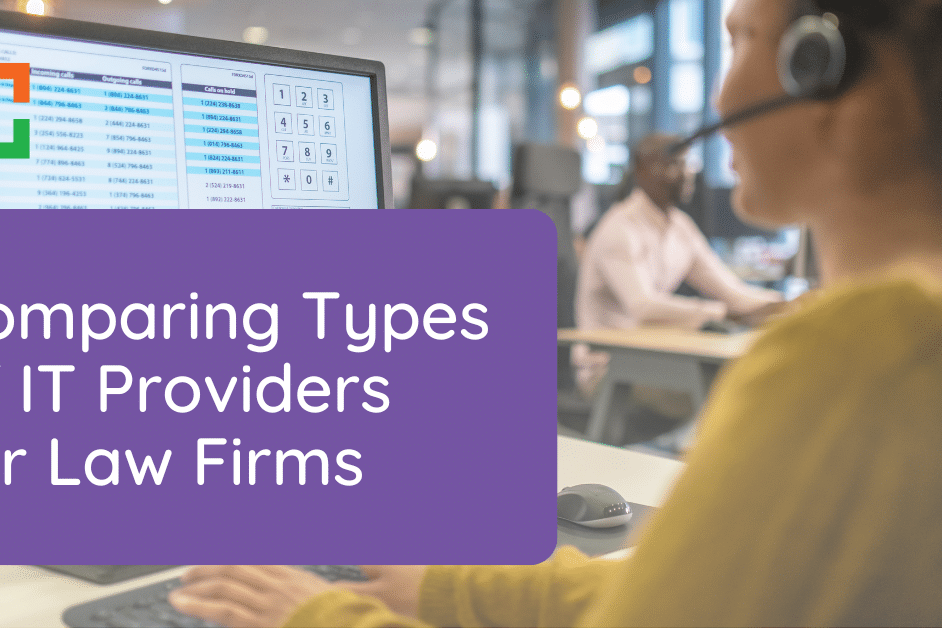 Comparing Types of IT Providers for Law Firms