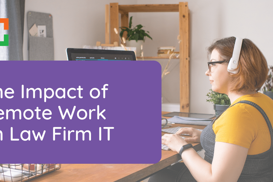 UP - The Impact of Remote Work on Law Firm IT