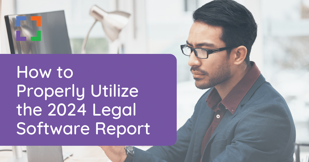 UP - How to Properly Utilize the 2024 Legal Software Report