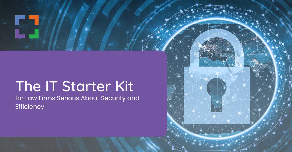 The IT Starter Kit for Law Firms